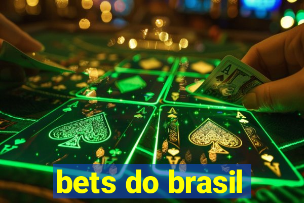 bets do brasil