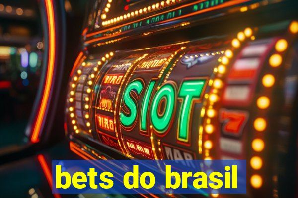 bets do brasil