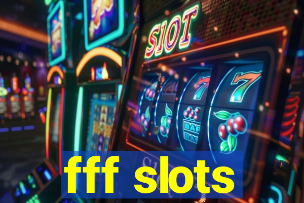 fff slots