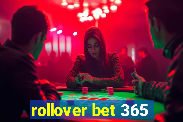 rollover bet 365