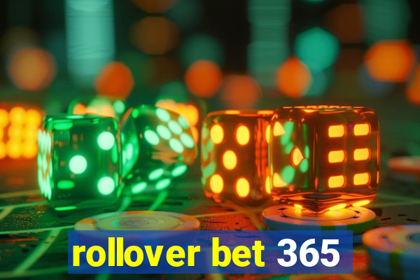 rollover bet 365