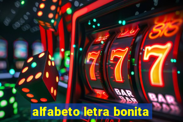 alfabeto letra bonita