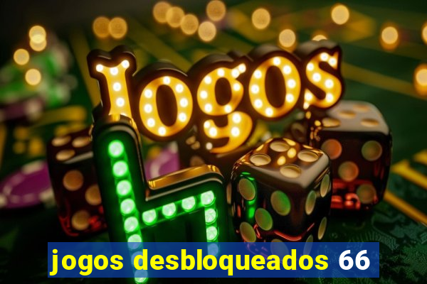 jogos desbloqueados 66