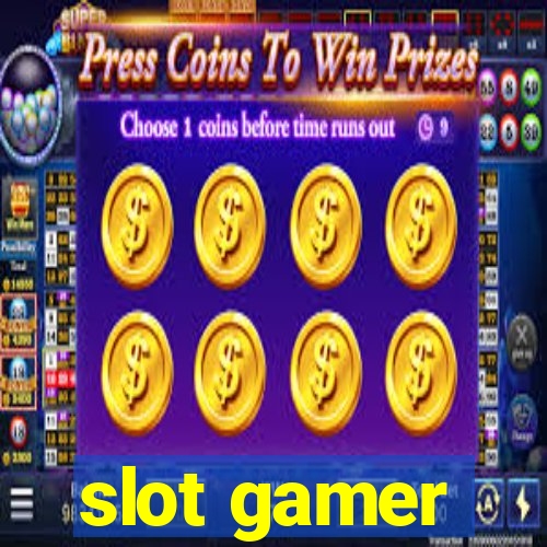 slot gamer