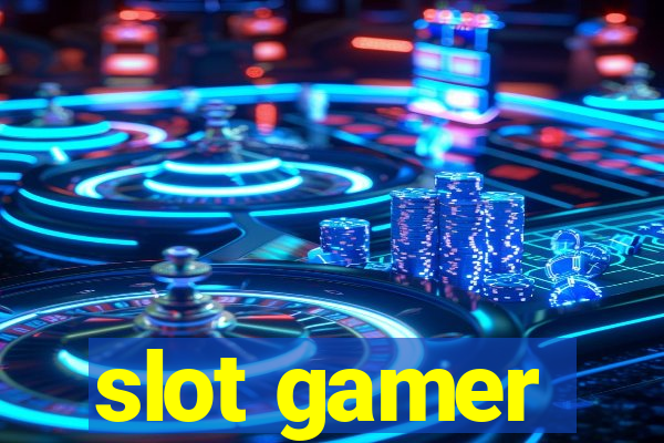 slot gamer