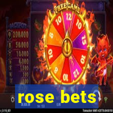 rose bets