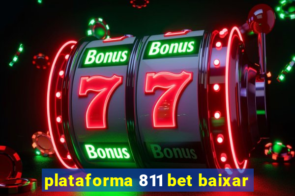 plataforma 811 bet baixar