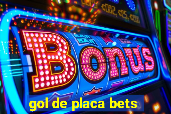 gol de placa bets