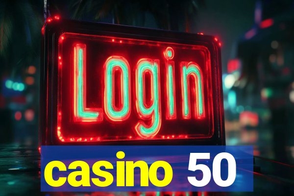 casino 50