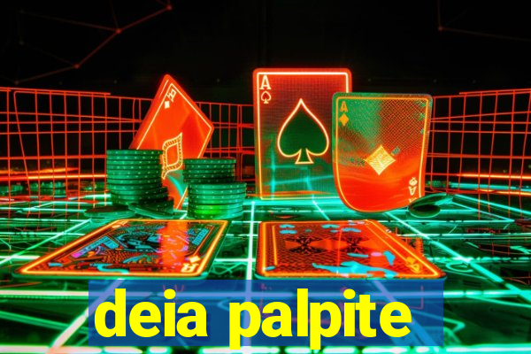 deia palpite