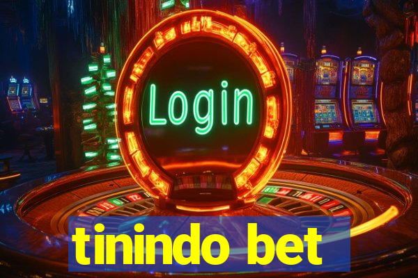 tinindo bet