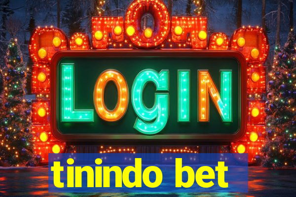 tinindo bet