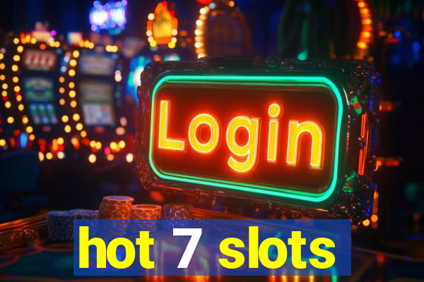 hot 7 slots