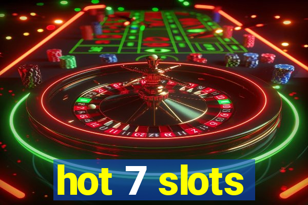 hot 7 slots