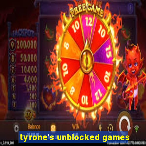 tyrone's unblocked games