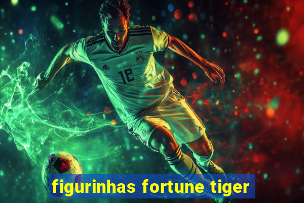 figurinhas fortune tiger