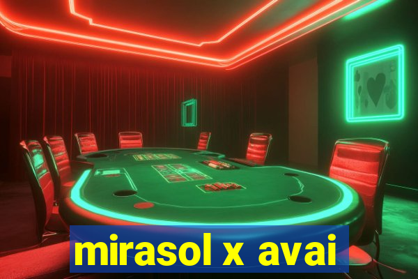 mirasol x avai