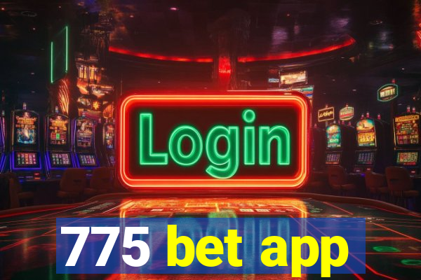 775 bet app