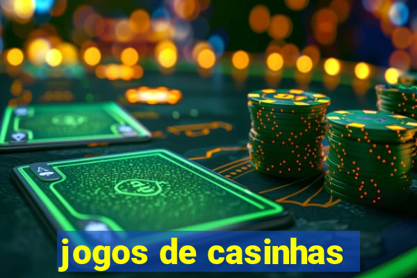 jogos de casinhas