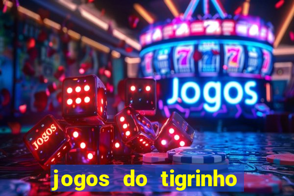 jogos do tigrinho com b?nus