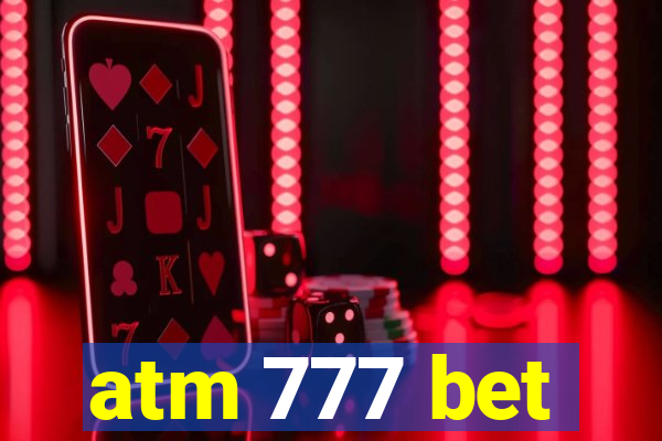 atm 777 bet