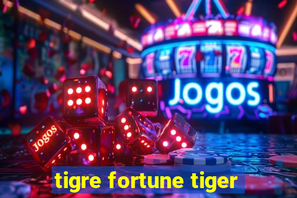 tigre fortune tiger