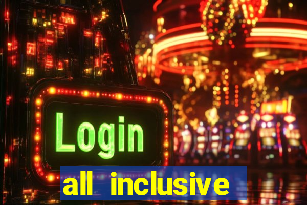 all inclusive resorts with casinos