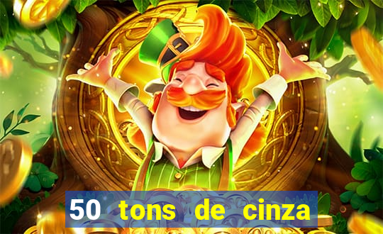 50 tons de cinza online dublado