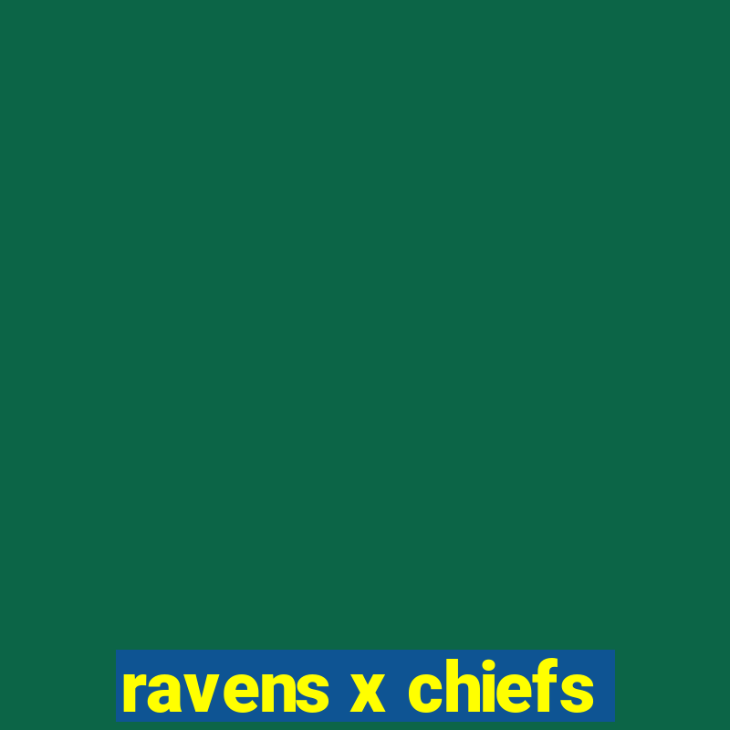 ravens x chiefs