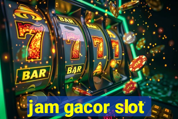 jam gacor slot