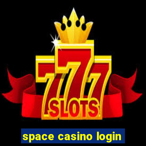 space casino login