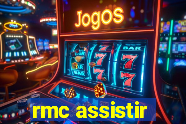 rmc assistir