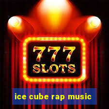 ice cube rap music