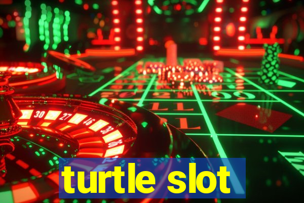 turtle slot