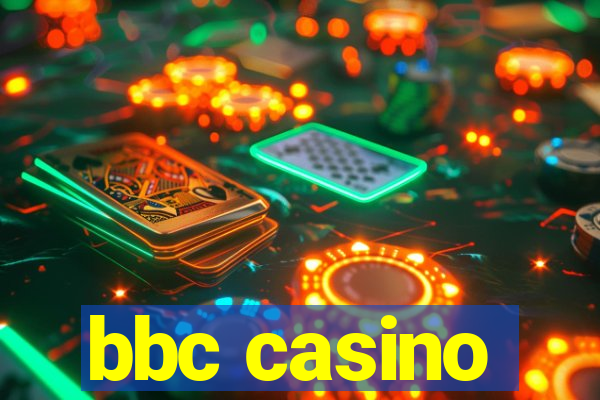 bbc casino