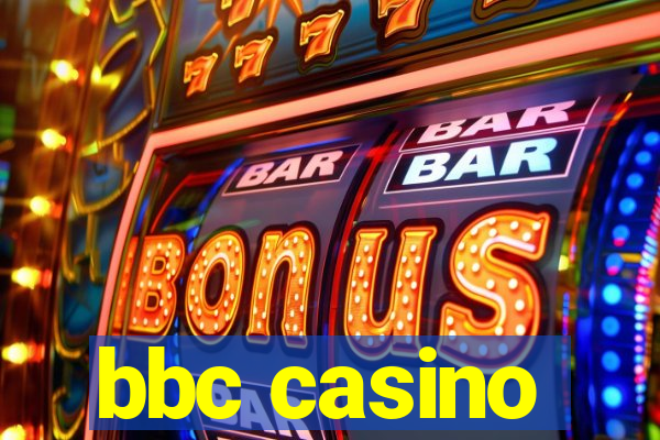 bbc casino