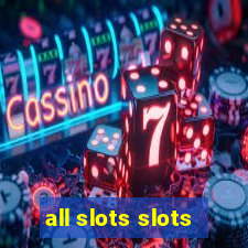 all slots slots