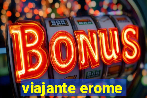 viajante erome