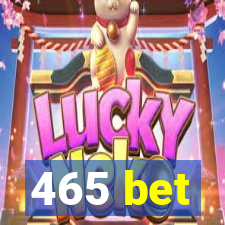 465 bet