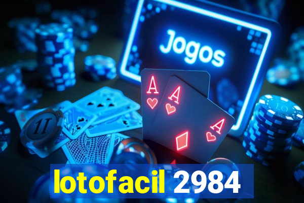 lotofacil 2984