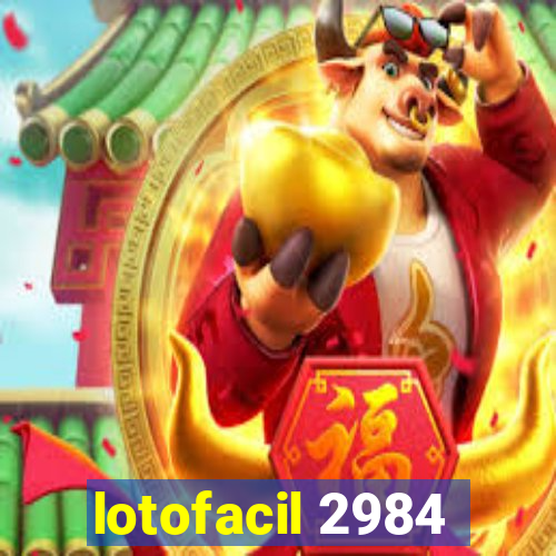 lotofacil 2984