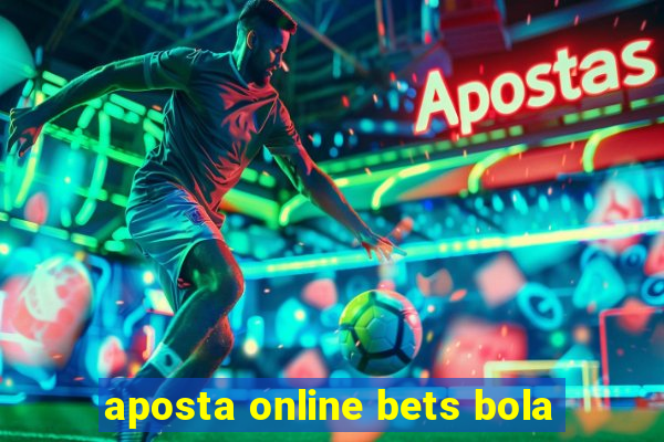 aposta online bets bola