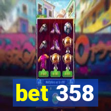 bet 358