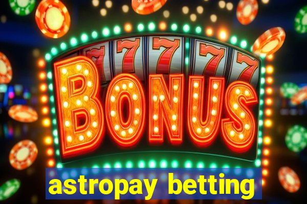 astropay betting