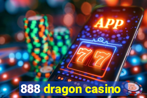 888 dragon casino