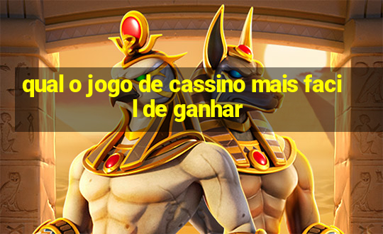 qual o jogo de cassino mais facil de ganhar