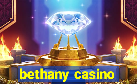 bethany casino