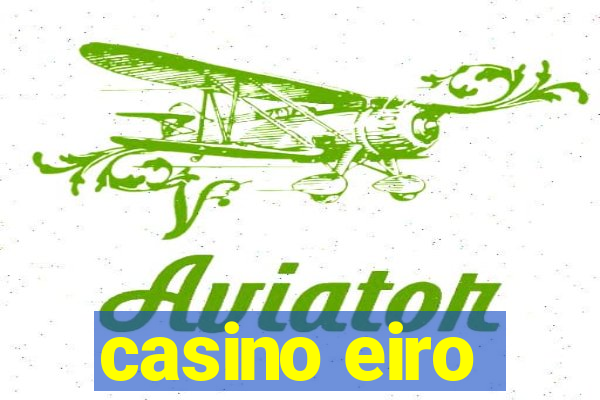 casino eiro