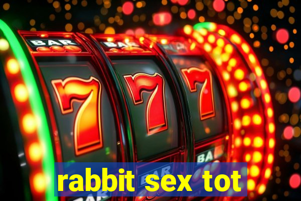 rabbit sex tot