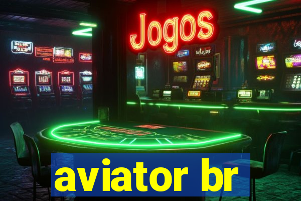 aviator br